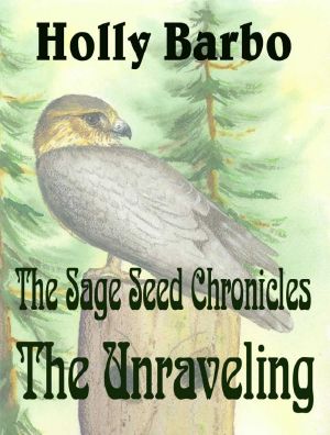 [Sage Seed Chronicles 03] • The Unraveling